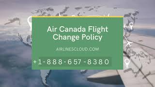 Air Canada Flight Change Policy [upl. by Richers917]