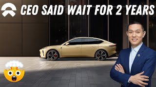 Nio CEO said wait for 2 Years [upl. by Atsocal614]