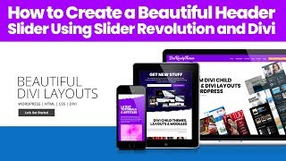 How to Create a Beautiful Header Slider Using Slider Revolution and Divi [upl. by Haakon69]