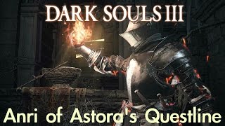 Dark Souls 3  Anris Questline GOOD amp BAD ENDING FULL NPC QUEST WALKTHROUGH w COMMENTARY [upl. by Lokim173]