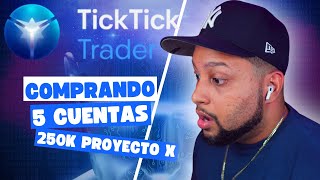 Comprando 5 pase directo 250k Proyecto x Ticktick Trader [upl. by Duer]