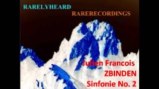 Julien François Zbinden Sinfonie No 2 [upl. by Ydeh]