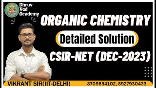 CSIRNET DEC 2023   ORGANIC CHEMISTRY  DETAILED SOLUTION  BY VIKRANT SIR [upl. by Emili]