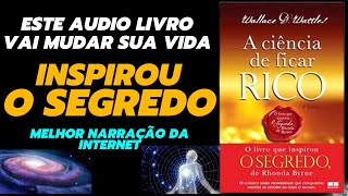 A Ciência de Ficar Rico Áudio Livro Completo🙏 Inspirou O Segrego De Rhonda Byrne  audiobook Riqueza [upl. by Nawed750]