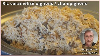 Un riz parfait aux oignons et champignons caramélisés [upl. by Nohsid]