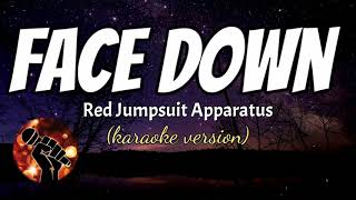 FACE DOWN  RED JUMPSUIT APPARATUS karaoke version [upl. by Malita788]