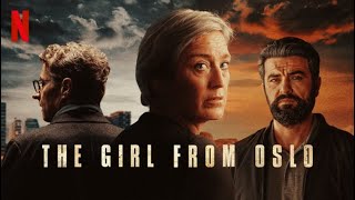 LA CHICA DE OSLO NETFLIX FINAL EXPLICADO  RESUMEN LA CHICA DE OSLO  CRÍTICA Y ANÁLISIS [upl. by Guillaume]