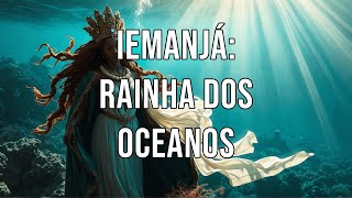 Iemanjá Rainha dos Oceanos iemanjá umbanda orixas africa [upl. by Elah]