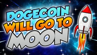 DOGE WILL GO TO THE MOON HERES WHY  DOGECOIN MOST REALISTIC 2024 PRICE PREDICTIONS [upl. by Etteragram274]