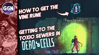 How to get the Vine Rune  Getting to the Toxic Sewers in Dead Cells [upl. by Nosila467]