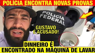 GUSTTAVO LIMA  Polícia encontra NOVAS PROVAS Dinheiro é ENCONTRADO na MÁQUINA DE LAVAR [upl. by Aruasi]