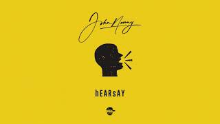 John Nonny  hEARsAY Prod by Dash Official [upl. by Anauj]