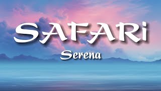 SAFARİ  Serena Lyrics [upl. by Nodyroc]