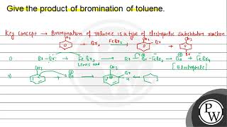 Give the product of bromination of toluene [upl. by Chessy]