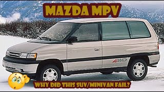 Here’s how the Mazda MPV failed by trying to be both an SUV and minivan [upl. by Queston534]