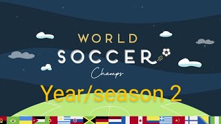 yearseason 2 part 1 world soccer Champs [upl. by Layman]