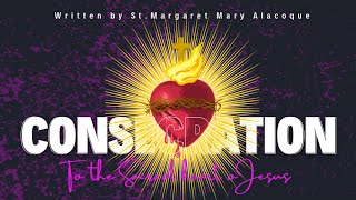 Consecration to the Sacred Heart of Jesus written by Saint Margaret Mary Alacoque​ [upl. by Neveda]