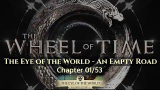 The Wheel Of Time  The Eye of the World  An Empty Road  Chapter 0153 [upl. by Aeriel50]