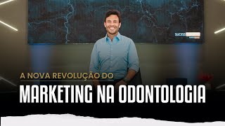 IMERSÃO DE MARKETING ODONTOLÓGICO A NOVA REVOLUÇÃO [upl. by Nigam]