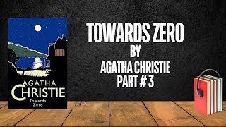 Towards Zero  Agatha Christie  Miss Marple  Part  3  Free Audiobook [upl. by Irpac]