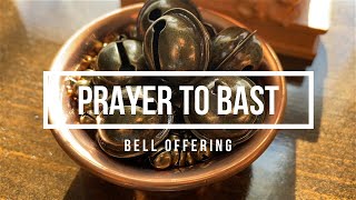 A Prayer to Bast with Bell Offering  دعاء لباستت مع قربان جرس [upl. by Ilecara]