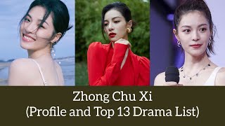 Zhong Chu Xi 钟楚曦 Profile and Top 13 Drama List Ace Troops 2021 [upl. by Assertal542]