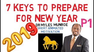 Dr Myles Munroe  7 KEYS to PREPARE for NEW YEAR 2018 animated Must Watch [upl. by Alage]