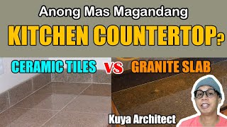 TILES vs GRANITE SLAB  ANO ANG MAS MAGANGANDANG COUNTERTOP  kitchen design  kitchen tiles [upl. by Anatnom]