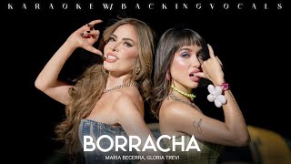 Maria Becerra Gloria Trevi  BORRACHA Karaoke W Backing Vocals [upl. by Enalb]