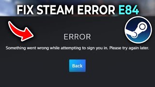 How To Fix Steam Error Code E84 Tutorial [upl. by Vasiliu87]