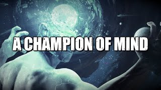 A CHAMPION OF MIND [upl. by Brothers112]