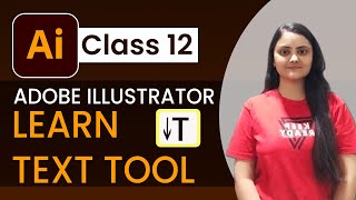 know about text tool in adobe illustrator tutorial  ai class 12 [upl. by Orpah818]