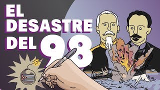 La guerra de Cuba y el desastre del 98 [upl. by Rahman]