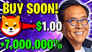 ROBERT KIYOSAKI REVEALED SHIBA INU COIN WILL HIT 1 SOON SHIBA INU COIN NEWS [upl. by Asina977]