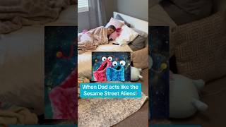 When Dad pretends to be the Sesame Street Aliens [upl. by Jordanna]