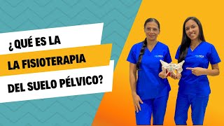 Qué es la FISIOTERAPIA del SUELO PÉLVICO [upl. by Chee]