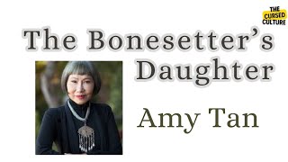 THE BONESETTERS DAUGHTER by AMY TAN Explained  Summary  Themes  Symbols  Analysis [upl. by Courtund]