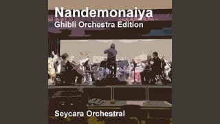 Nandemonaiya Ghibli Orchestra Edition [upl. by Eseerehs]