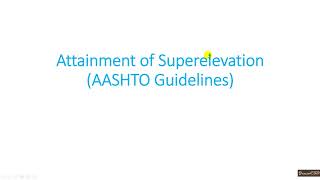 Attainment of superelevation for Simple curve with AASHTO [upl. by Barkley582]