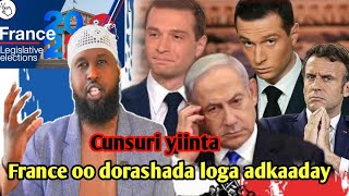 DEG DEG CUNSIRIYIINTII FRANCE OO LAGA BADIYAY IYO NETANYAHU OO BALANTII KA BAXAY [upl. by Berger475]