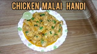 Chicken Malai Handi  Easy Chicken Handi  Recipe By Tasty Foods [upl. by Rein407]