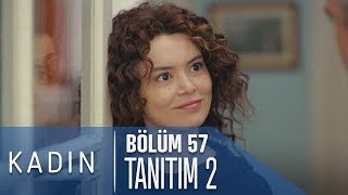 Kadın 57 Bölüm 2 Tanıtımı [upl. by Ymmik]