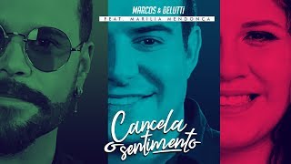 Marcos e Belutti  Cancela o Sentimento feat Marília Mendonça [upl. by Enaj]