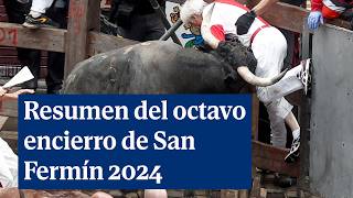 Resumen del octavo y último encierro de San Fermín 2024 [upl. by Felizio217]