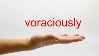 How to Pronounce voraciously  American English [upl. by Yttisahc]