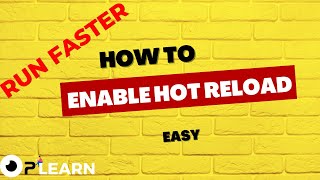 enable hot reload  Run faster [upl. by Audry]