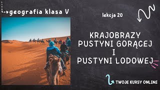 Geografia klasa 5 Lekcja 20  Krajobrazy pustyni gorącej i pustyni lodowej [upl. by Ynettirb848]