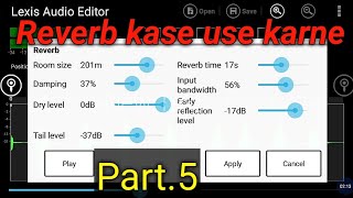 Reverb lexis audio editor main kase use karne how to use reverb in lexis audio editor [upl. by Abrams]