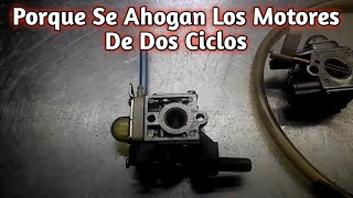 PORQUE SE AHOGAN LOS MOTORES DE 2 CICLOS [upl. by Eceirehs]