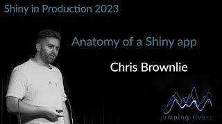 Shiny in Production Chris Brownlie  Anatomy of a Shiny app [upl. by Pontus]